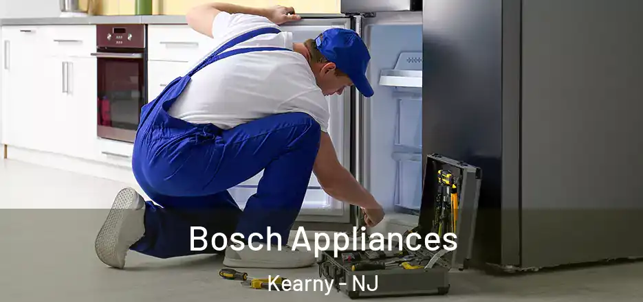 Bosch Appliances Kearny - NJ