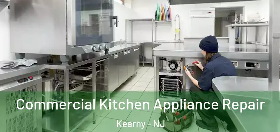  Commercial Kitchen Appliance Repair Kearny - NJ