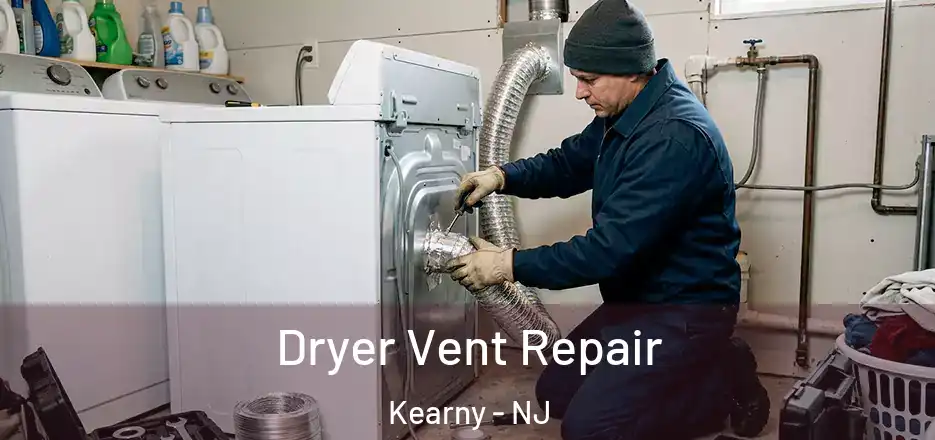  Dryer Vent Repair Kearny - NJ