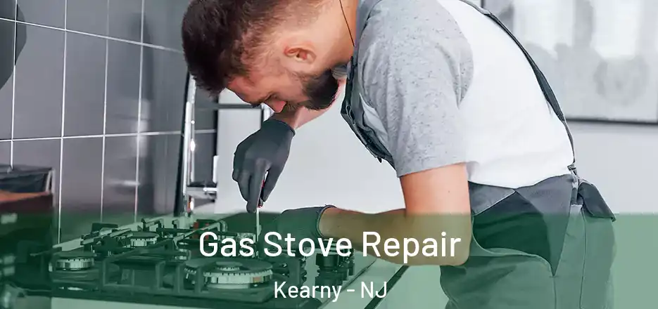 Gas Stove Repair Kearny - NJ
