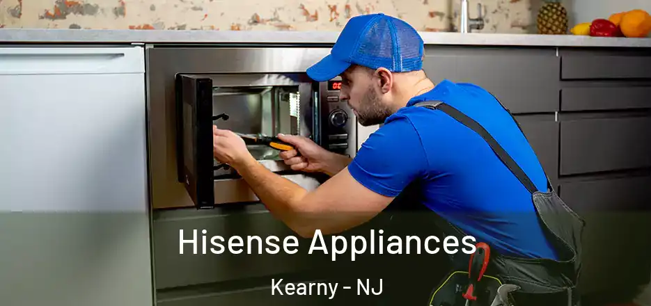 Hisense Appliances Kearny - NJ