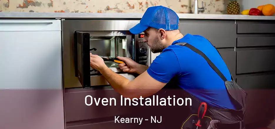  Oven Installation Kearny - NJ