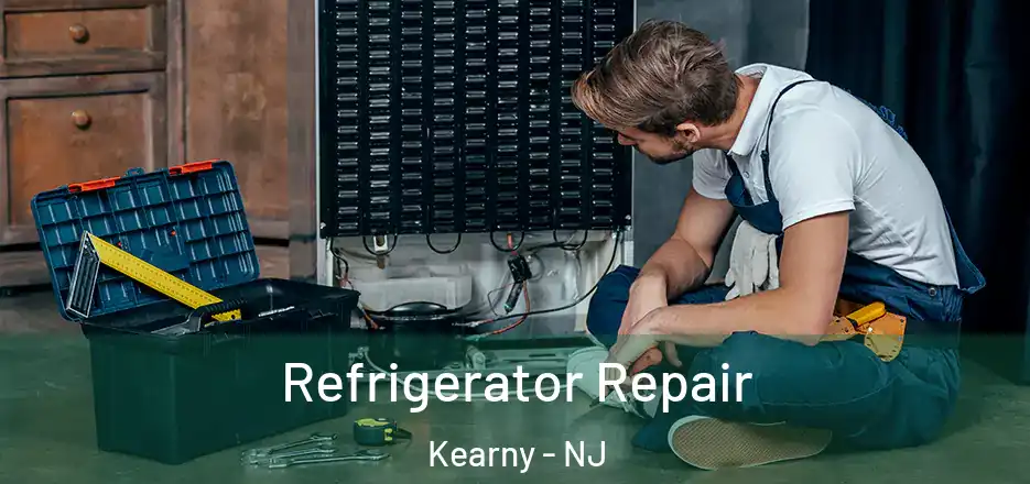  Refrigerator Repair Kearny - NJ