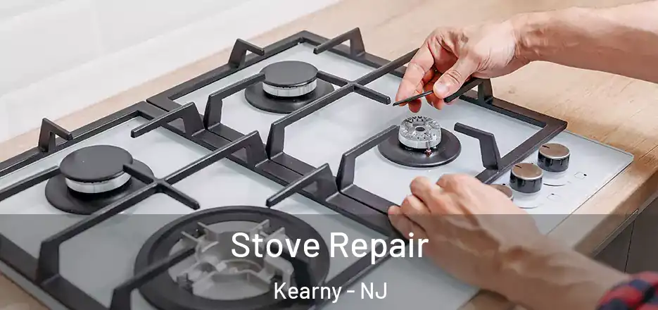  Stove Repair Kearny - NJ